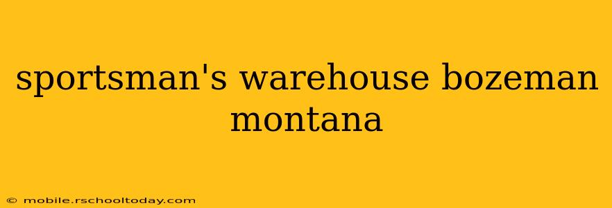 sportsman's warehouse bozeman montana