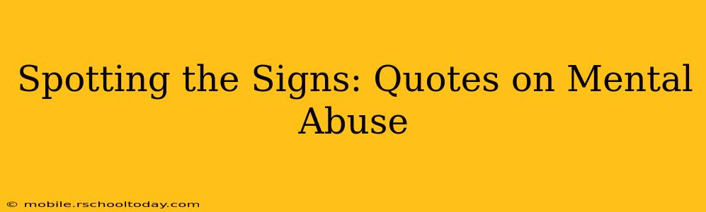 Spotting the Signs: Quotes on Mental Abuse