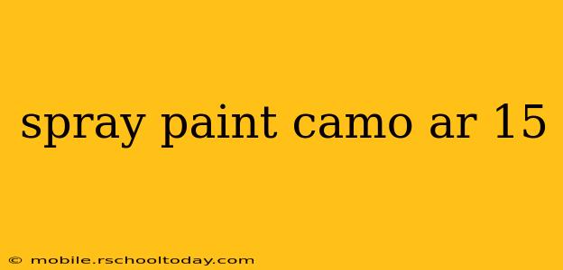 spray paint camo ar 15