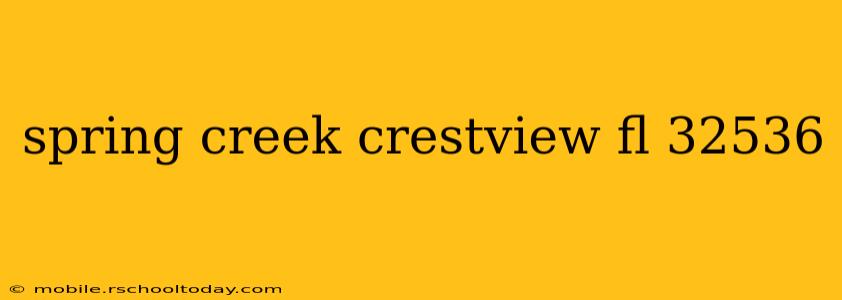 spring creek crestview fl 32536