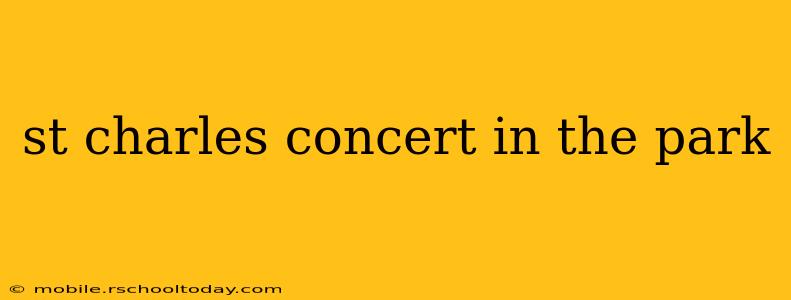 st charles concert in the park