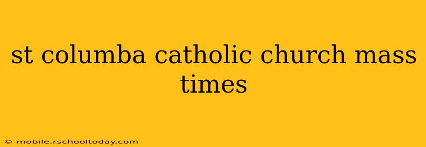 st columba catholic church mass times