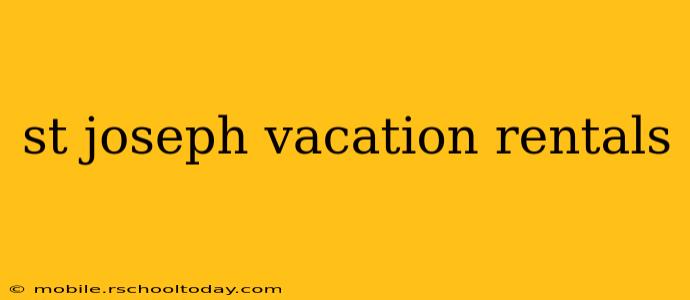 st joseph vacation rentals