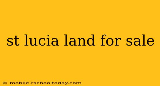 st lucia land for sale