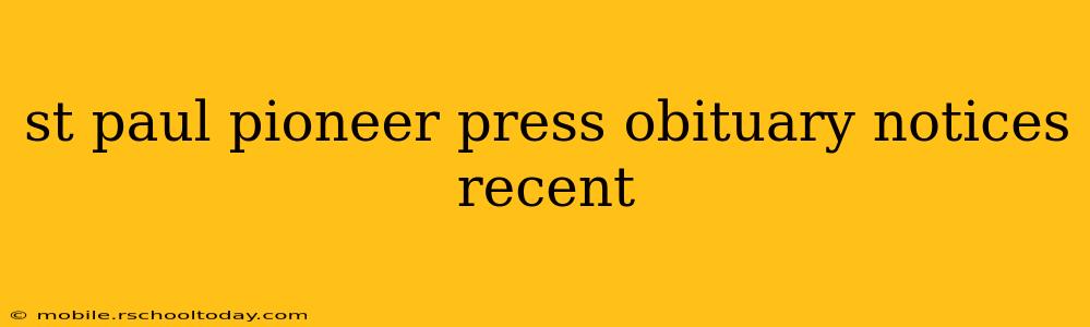 st paul pioneer press obituary notices recent