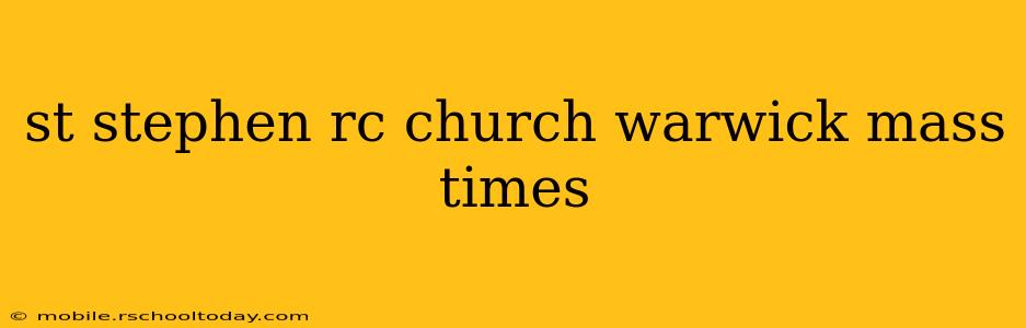 st stephen rc church warwick mass times