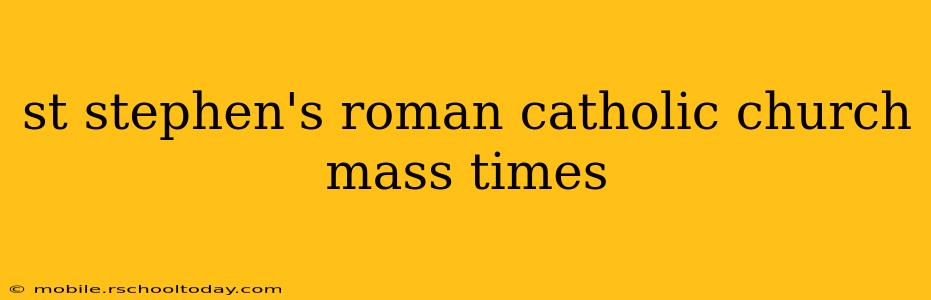 st stephen's roman catholic church mass times