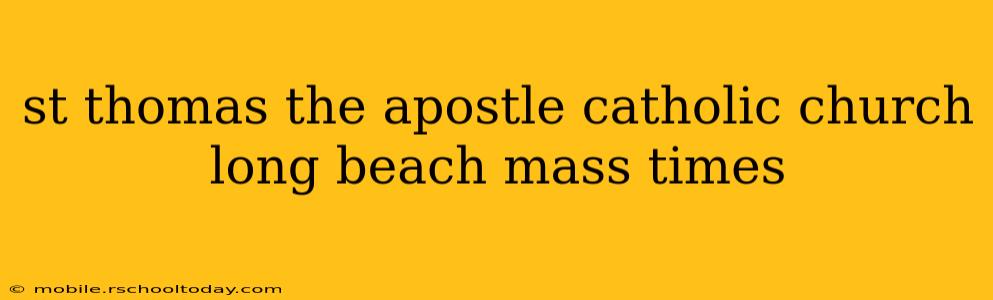 st thomas the apostle catholic church long beach mass times