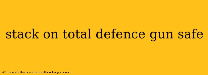 stack on total defence gun safe