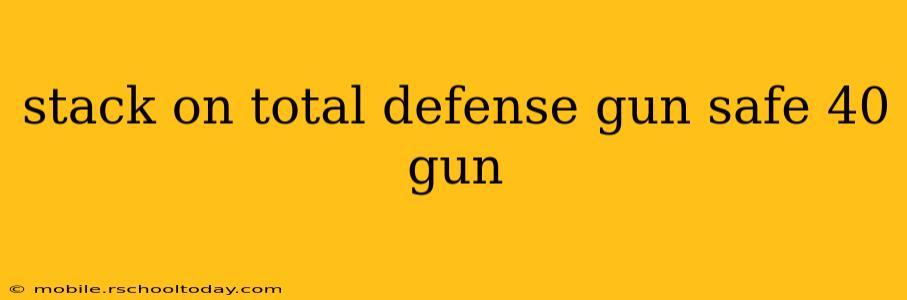 stack on total defense gun safe 40 gun