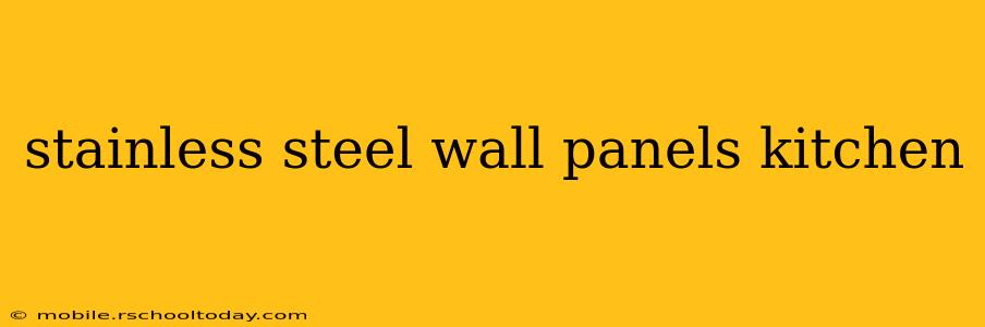 stainless steel wall panels kitchen