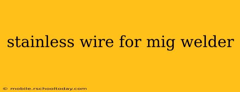 stainless wire for mig welder