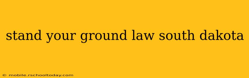 stand your ground law south dakota