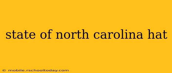 state of north carolina hat