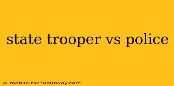 state trooper vs police