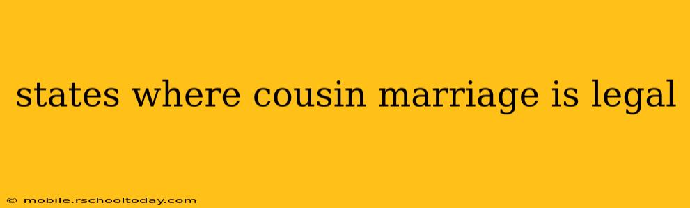 states where cousin marriage is legal