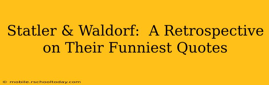 Statler & Waldorf:  A Retrospective on Their Funniest Quotes