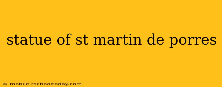 statue of st martin de porres