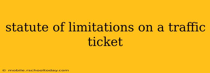 statute of limitations on a traffic ticket