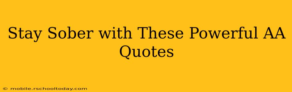 Stay Sober with These Powerful AA Quotes