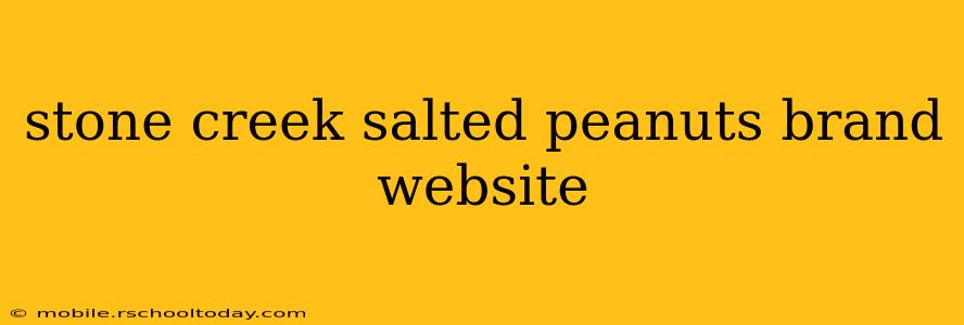 stone creek salted peanuts brand website