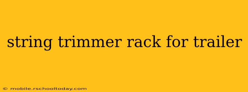 string trimmer rack for trailer