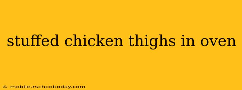 stuffed chicken thighs in oven