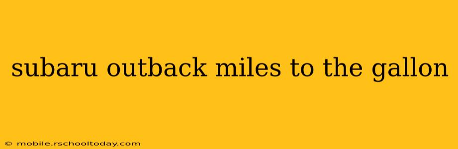 subaru outback miles to the gallon