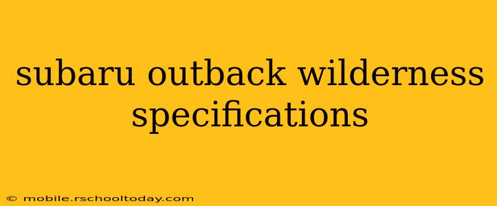 subaru outback wilderness specifications
