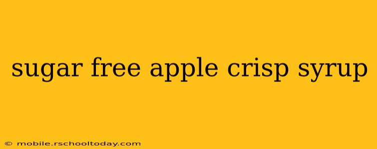sugar free apple crisp syrup