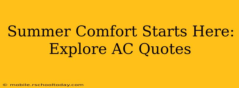 Summer Comfort Starts Here: Explore AC Quotes