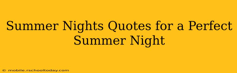 Summer Nights Quotes for a Perfect Summer Night