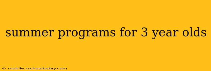 summer programs for 3 year olds