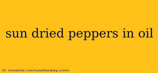 sun dried peppers in oil