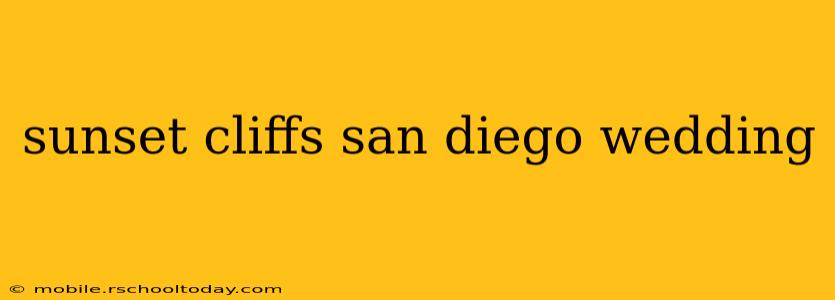 sunset cliffs san diego wedding