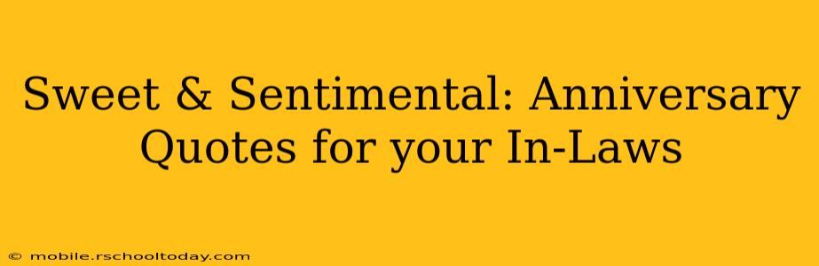 Sweet & Sentimental: Anniversary Quotes for your In-Laws