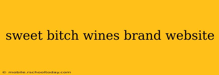 sweet bitch wines brand website