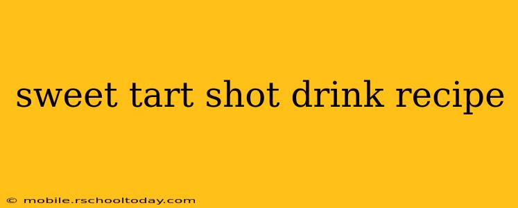 sweet tart shot drink recipe