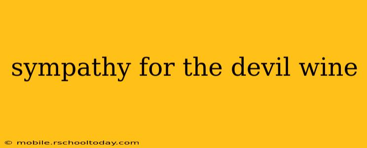 sympathy for the devil wine