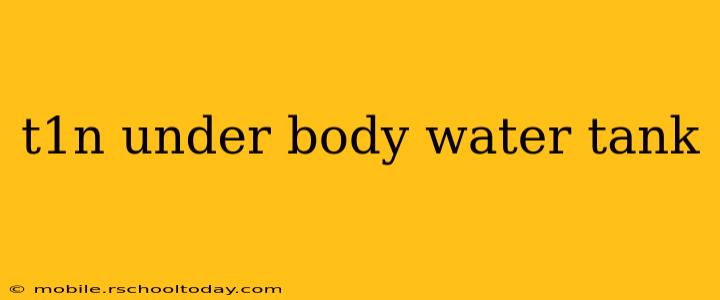 t1n under body water tank