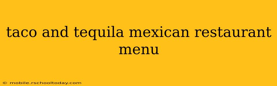 taco and tequila mexican restaurant menu