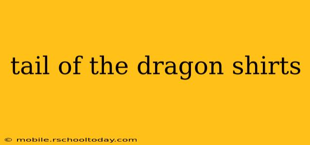 tail of the dragon shirts