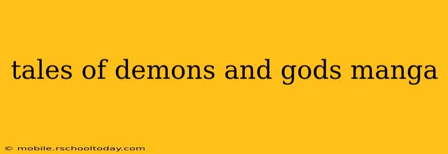 tales of demons and gods manga