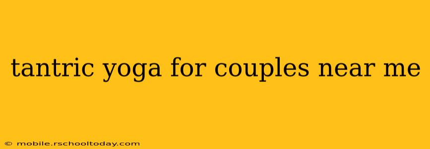 tantric yoga for couples near me