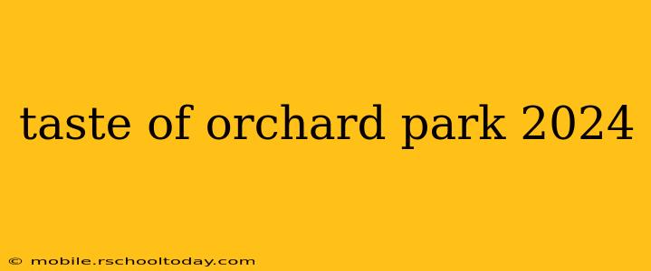 taste of orchard park 2024