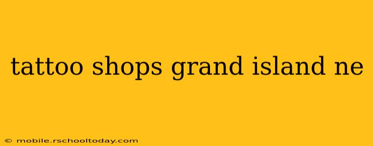 tattoo shops grand island ne
