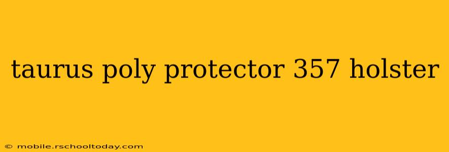 taurus poly protector 357 holster