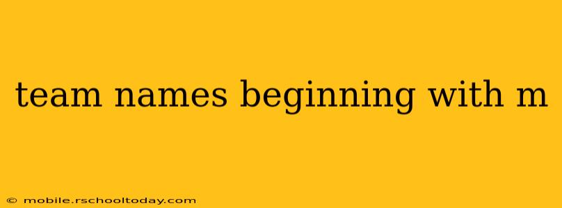 team names beginning with m