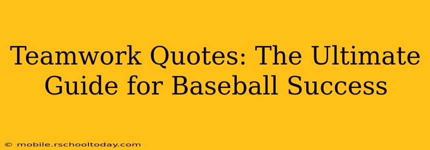 Teamwork Quotes: The Ultimate Guide for Baseball Success