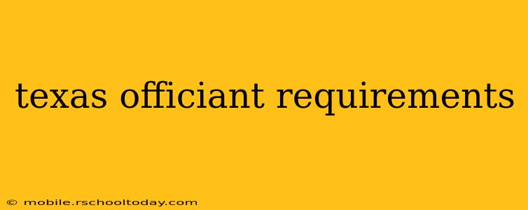 texas officiant requirements